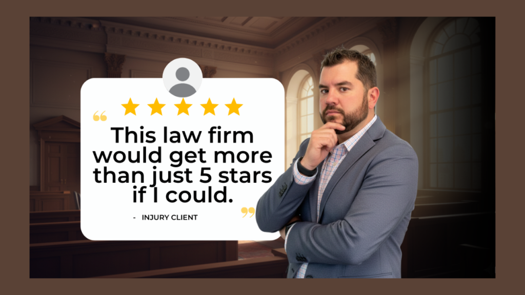 Male attorney in a blue suit poses thoughtfully beside a large white testimonial card with five gold stars in a courtroom backdrop, reading: 'This law firm would get more than just 5 stars if I could.'